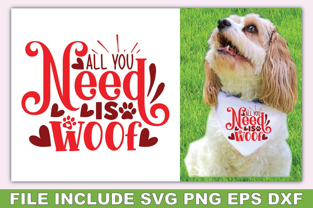 All You Need Is Woof SVG Ariyan 