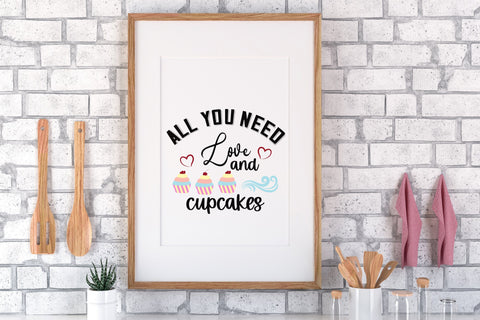 All you need love and cupcakes svg SVG SmmrDesign 