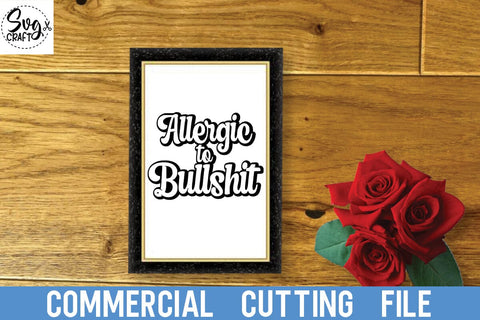 Allergic To Bullshit Svg/ Layered Digital Downloads for Cricut, Silhouette Etc.. Svg| Eps| Dxf| Png Files SVG Svgcraft 