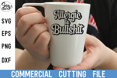 Allergic To Bullshit Svg/ Layered Digital Downloads for Cricut, Silhouette Etc.. Svg| Eps| Dxf| Png Files SVG Svgcraft 
