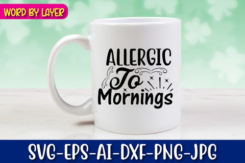 Allergic To Mornings SVG Blessedprint 