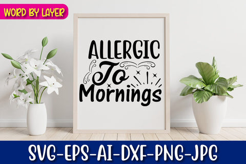 Allergic To Mornings SVG Blessedprint 