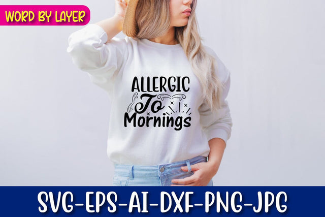 Allergic To Mornings SVG Blessedprint 