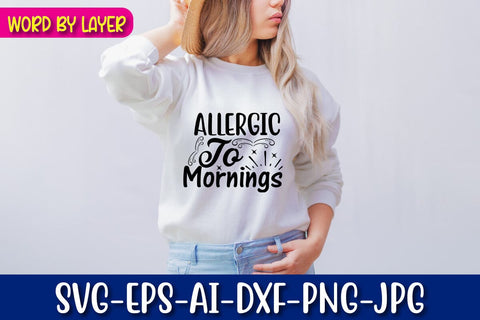Allergic To Mornings SVG Blessedprint 