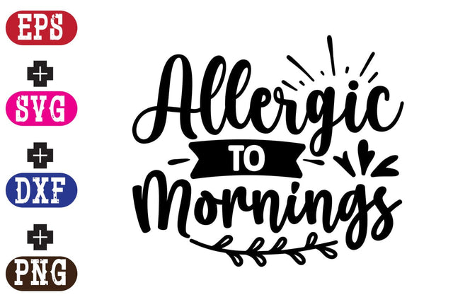 Allergic to mornings SVG Nurstore 