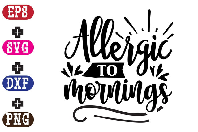 Allergic to mornings SVG Nurstore 
