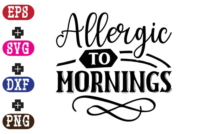 Allergic to mornings SVG Nurstore 