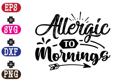 Allergic to mornings SVG Nurstore 