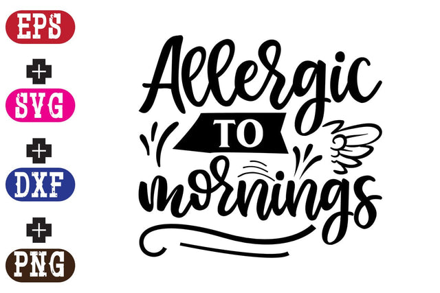 Allergic to mornings SVG Nurstore 