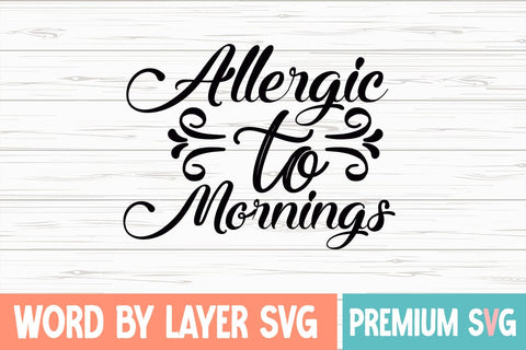 Allergic To Mornings Svg SVG Blessedprint 