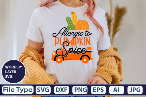 Allergic To Pumpkin Spice SVG Cut File SVGs,quotes-and-sayings,food-drink mini-bundles,print-cut,on-sale Clipart Clip Art Sublimation or Vinyl Shirt Design SVG DesignPlante 503 