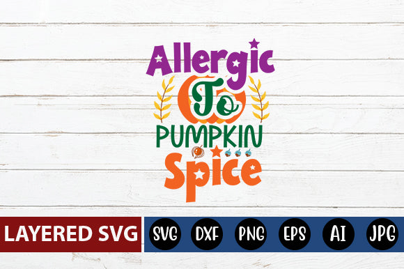 allergic to pumpkin spice SVG cute file SVG Blessedprint 