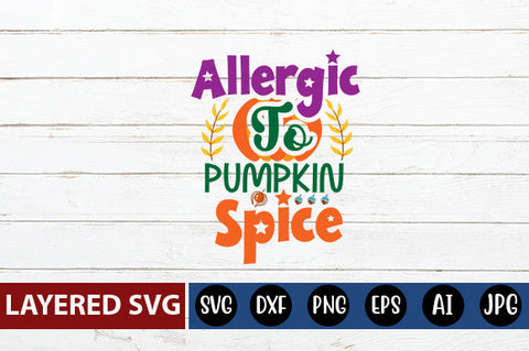 allergic to pumpkin spice SVG cute file SVG Blessedprint 