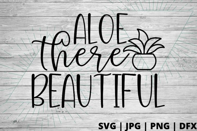 Aloe there beautiful SVG Good Morning Chaos 