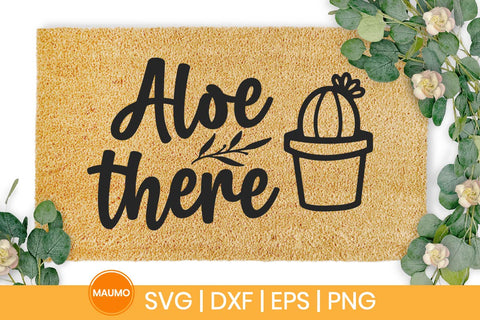 Aloe there, doormat svg quote SVG Maumo Designs 