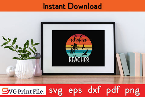 Aloha Beaches Summer Vacation Vintage T shirt Design Png Svg Files SVG SVG Print File 