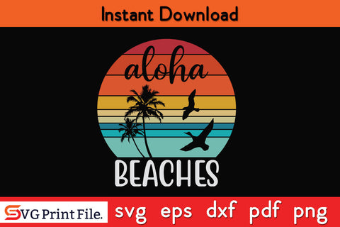 Aloha Beaches Summer Vacation Vintage T shirt Design Png Svg Files SVG SVG Print File 