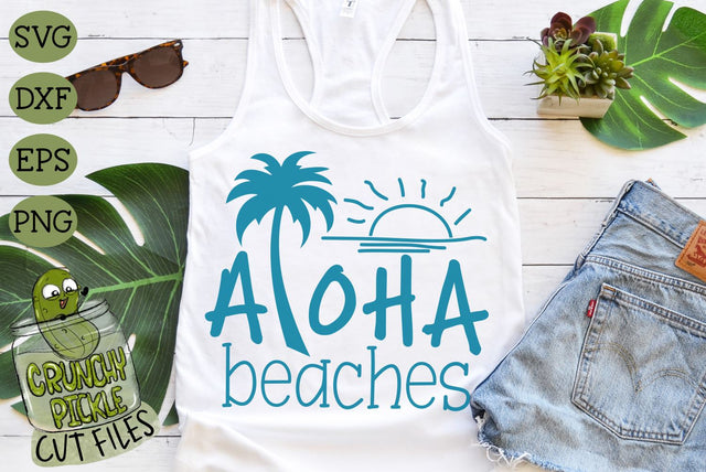 Aloha Beaches SVG Cut File SVG Crunchy Pickle 