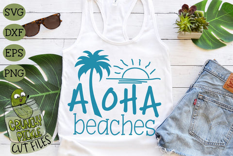 Aloha Beaches SVG Cut File SVG Crunchy Pickle 