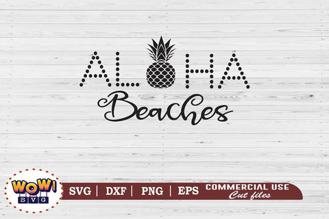 Aloha beaches svg, Summer svg, Beach svg, Png, Dxf SVG Wowsvgstudio 