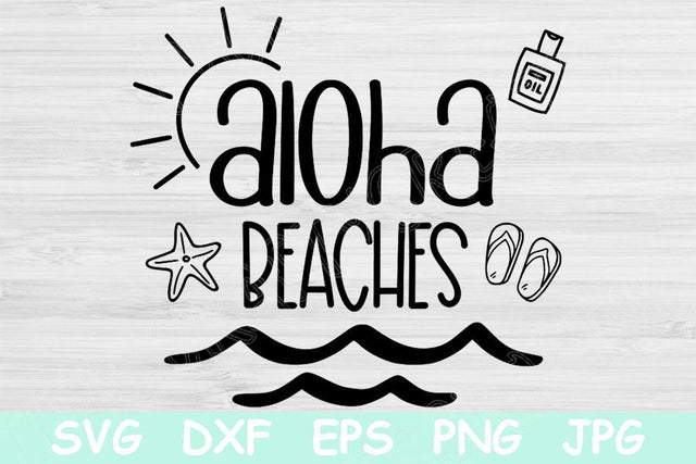 Aloha Beaches Svg, Summer Vacation Svg Files for Cricut, Beach Svg, Hawaii Svg, Tropical Svg, Ocean Svg, Summer Png Beach Sayings Svg SVG TiffsCraftyCreations 