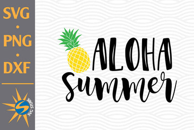Aloha Summer SVG, PNG, DXF Digital Files Include SVG SVGStoreShop 