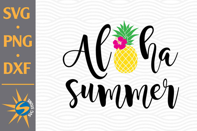 Aloha Summer SVG, PNG, DXF Digital Files Include SVG SVGStoreShop 