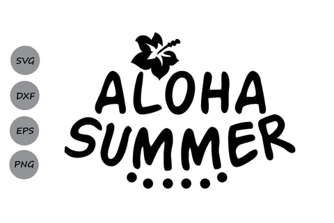 Aloha Summer SVG| Summer SVG Cutting Files SVG CosmosFineArt 