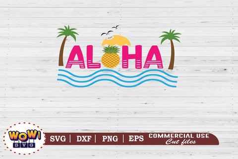 Aloha svg, Summer svg, Beach svg, Png, Dxf SVG Wowsvgstudio 