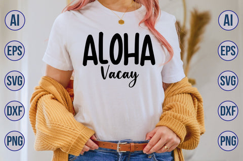 Aloha Vacay SVG SVG nirmal108roy 