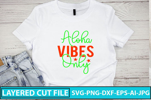 Aloha Vibes Only SVG Cut File SVG Syaman 