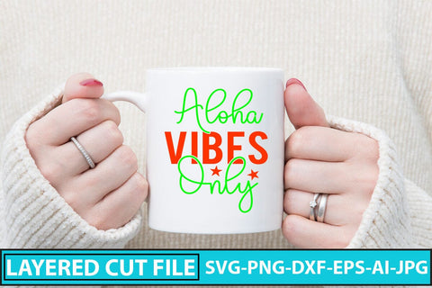 Aloha Vibes Only SVG Cut File SVG Syaman 