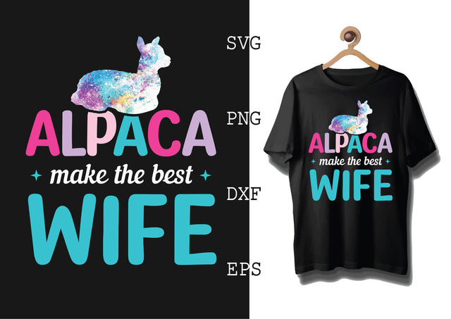 Alpaca Make the Best Wife Svg, Alpaca Svg, Cute Llama Svg, Girl Llama, Svg SVG DesignTShirt 