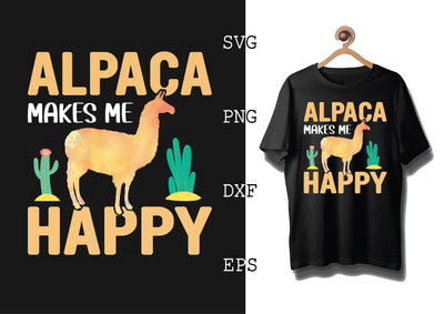 Alpaca Makes Me Happy Svg, Alpaca Svg, Cute Llama Svg, Girl Llama, Svg SVG DesignTShirt 