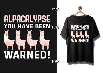 Alpacalypse You Have Been Warned Svg, Alpaca Svg, Cute Llama Svg, Girl Llama, Svg SVG DesignTShirt 