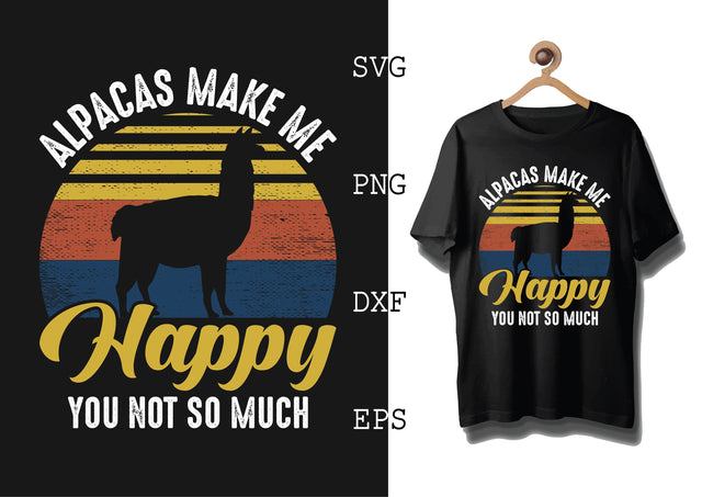 Alpacas Make Me Happy You Not So Much Svg, Alpaca Svg, Cute Llama Svg, Girl Llama, Svg SVG DesignTShirt 