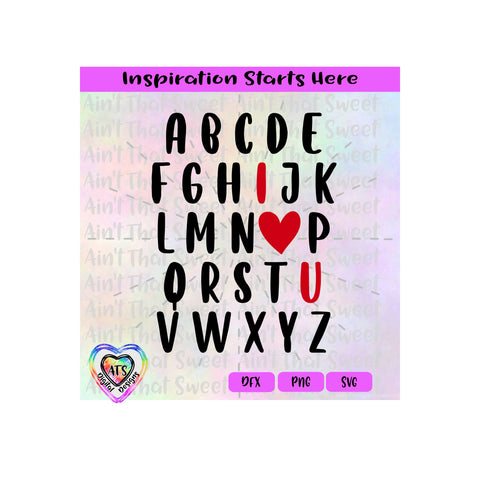 Alphabet | I Heart U (I Love You) - Transparent PNG SVG DXF - Silhouette, Cricut, Scan N Cut SVG Aint That Sweet 
