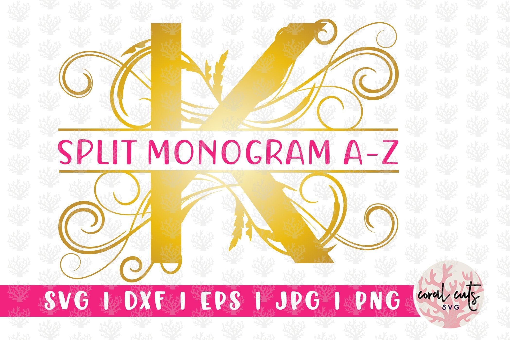 Swirl Floral Split Monogram - Alphabets A to Z - EPS SVG DXF JPG PNG By  CoralCuts