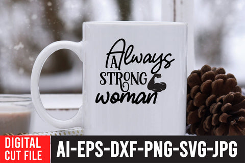 Always A Strong Woman SVG Cut File SVG BlackCatsMedia 