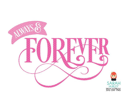 Always And Forever SVG Sarah Hurley 