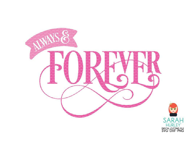 Always And Forever SVG Sarah Hurley 