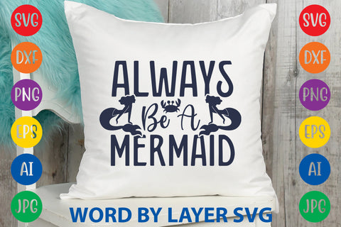 Always Be A Mermaid, Mermaid SVG Design SVG Rafiqul20606 
