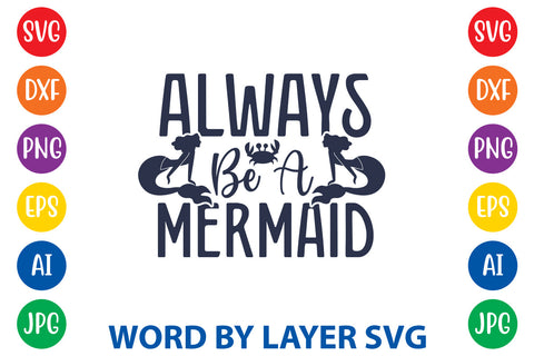 Always Be A Mermaid, Mermaid SVG Design SVG Rafiqul20606 