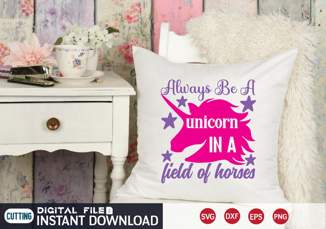 always be a unicorn in a field of horses SVG designer krishna 