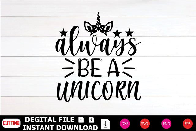 Always Be a Unicorn SVG Shahin alam 