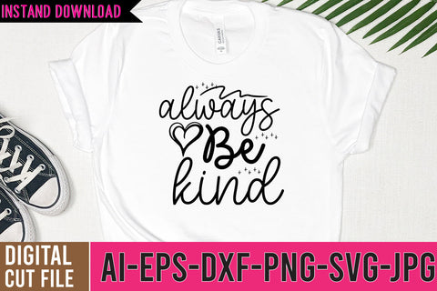 Always be kind SVG Cut File , Motivational SVG Bundle SVG BlackCatsMedia 
