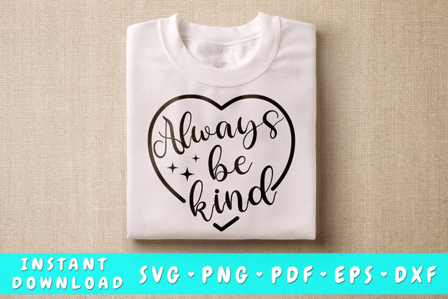 Always Be Kind SVG SVG HappyDesignStudio 