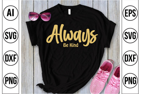 Always Be Kind- svg SVG orpitasn 