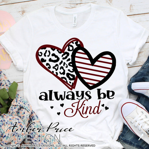 Always be kind SVG | Valentine SVG | Cute Valentine's Day SVG PNG DXF | Leopard Print Hearts Shirt SVG | Kid's Valentine's SVGs | Amber Price Design SVG Amber Price Design 
