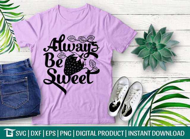 Always Be Sweet Strawberry Svg Cut File, Strawberry Svg, Little Girl Svg, Mom Svg, Tshirt Design, SVG ETC Craft 